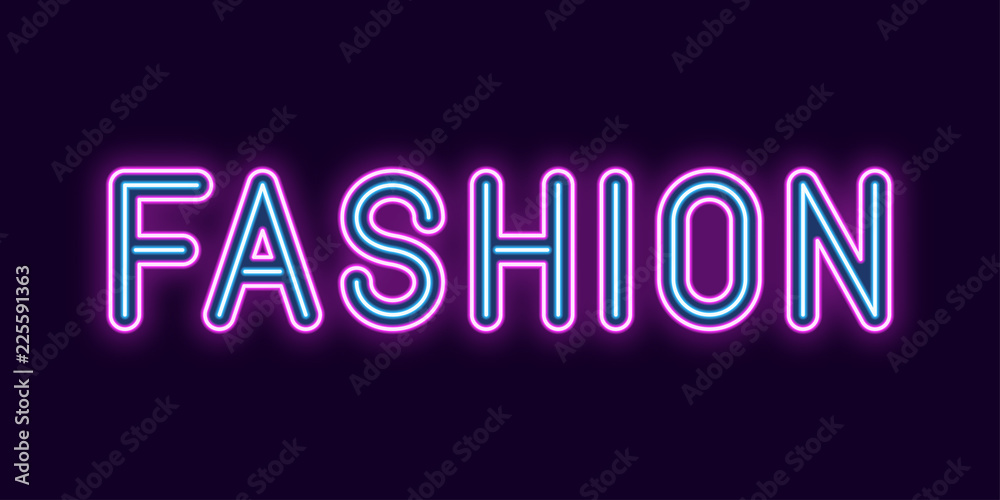 Neon inscription of Fashion. Vector illustration