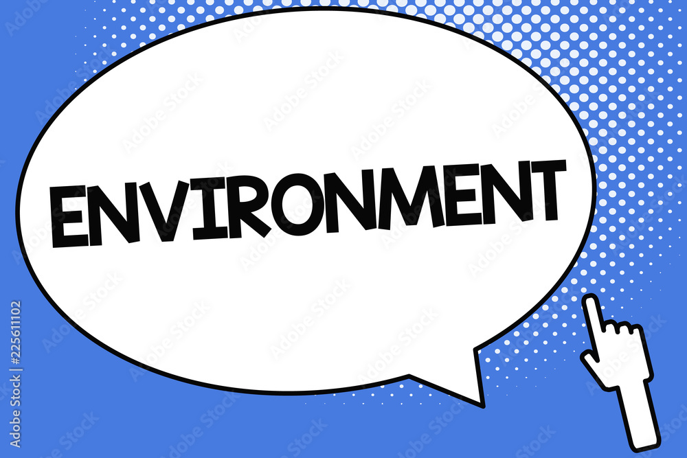 Conceptual hand writing showing Environment. Business photo showcasing Surroundings Conditions in which a demonstrating animal or plant lives. Conceptual hand writing showing Environment. Business photo showcasing Surroundings Conditions in which a demonstrating animal or plant lives.