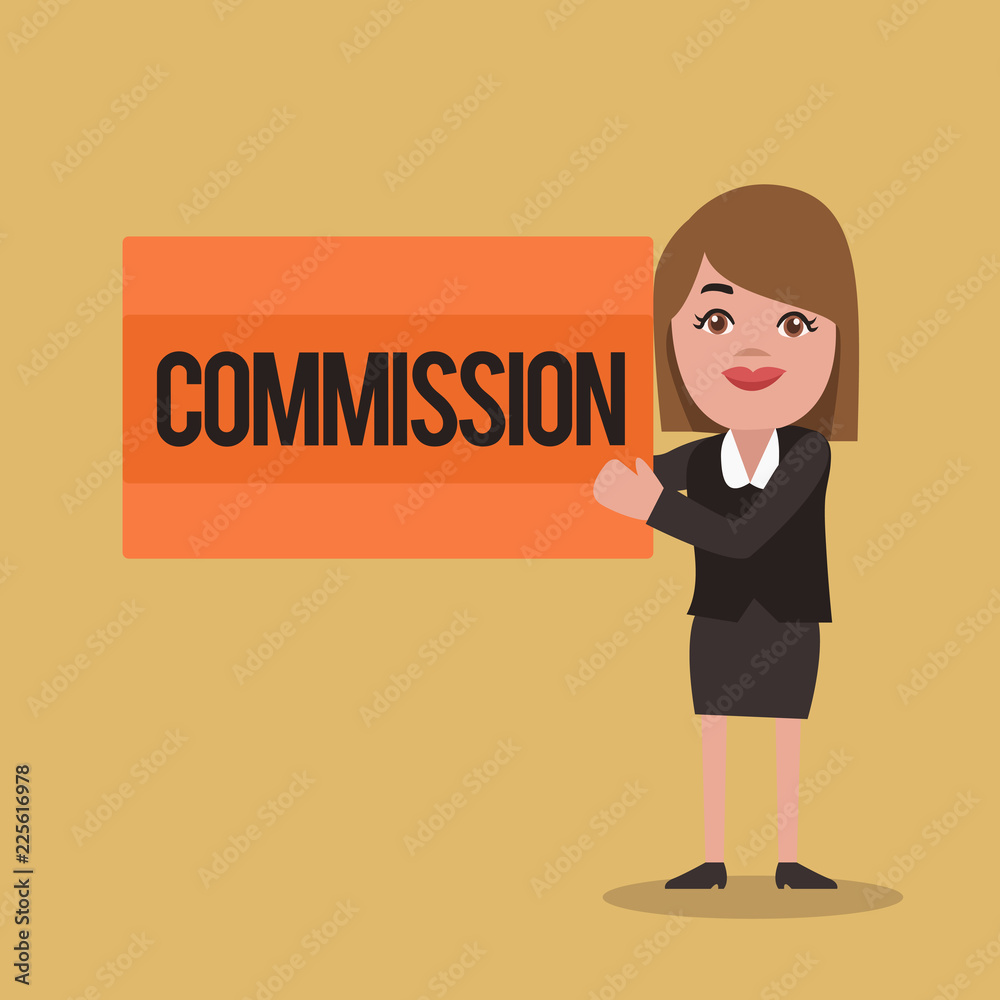 Text sign showing Commission. Conceptual photo Instruction comanalysisd role given to a demonstrating or group Legislation. Text sign showing Commission. Conceptual photo Instruction comanalysisd role given to a demonstrating or group Legislation.