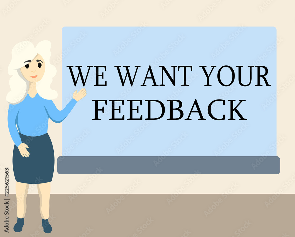 Writing note showing We Want Your Feedback. Business photo showcasing to Improve Performance or Product Timely Reaction. Writing note showing We Want Your Feedback. Business photo showcasing to Improve Performance or Product Timely Reaction.