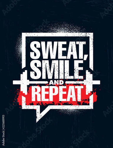 Sweat, Smile and Repeat. Inspiring Workout and Fitness Gym Motivation Quote Illustration Sign. Sport Vector