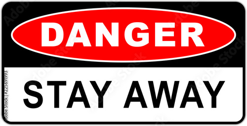 sign in the united states: danger do not enter - no trespassing - keep out - stay away