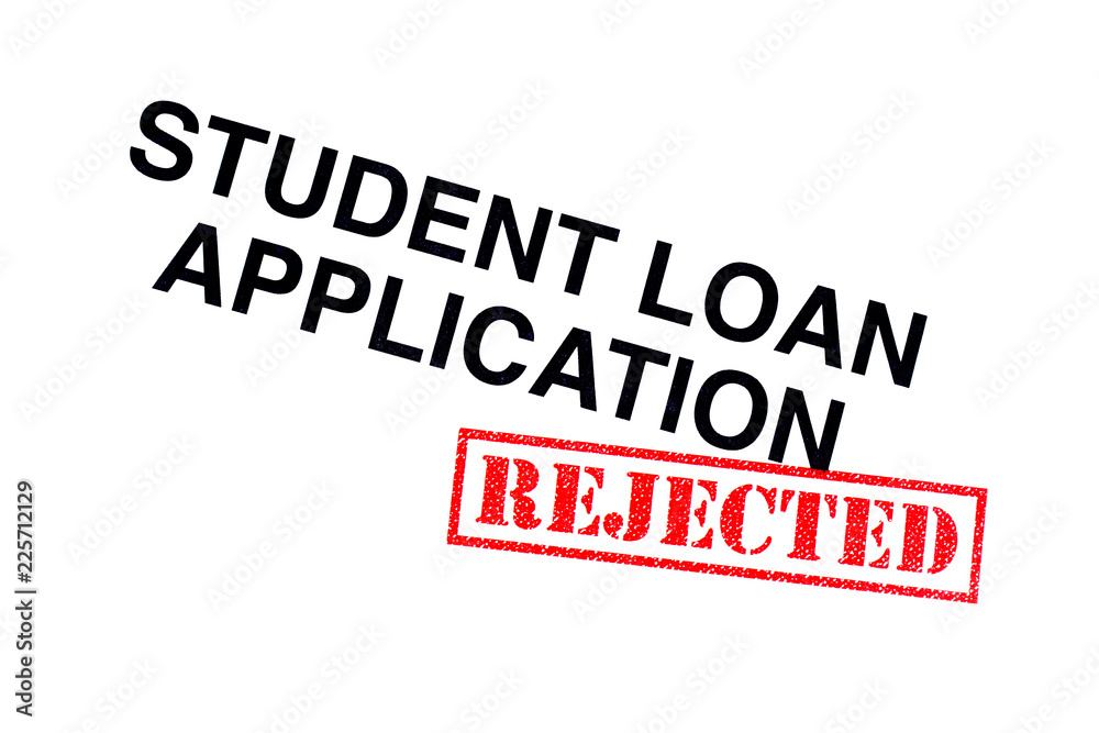 Student Loan Application Rejected