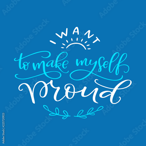 Lettering composition of I Want to Make Myself Proud