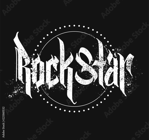 Rock Star gothic Style lettering print with grunge