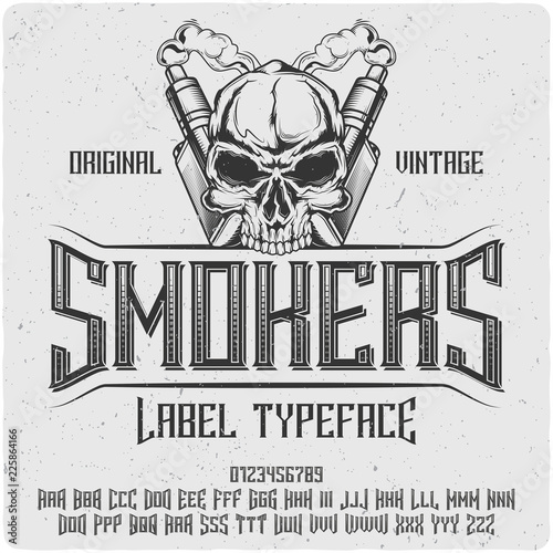 Vintage label font name Smokers. Strong serif typeface for labels, logo, t-shirts, posters etc.
