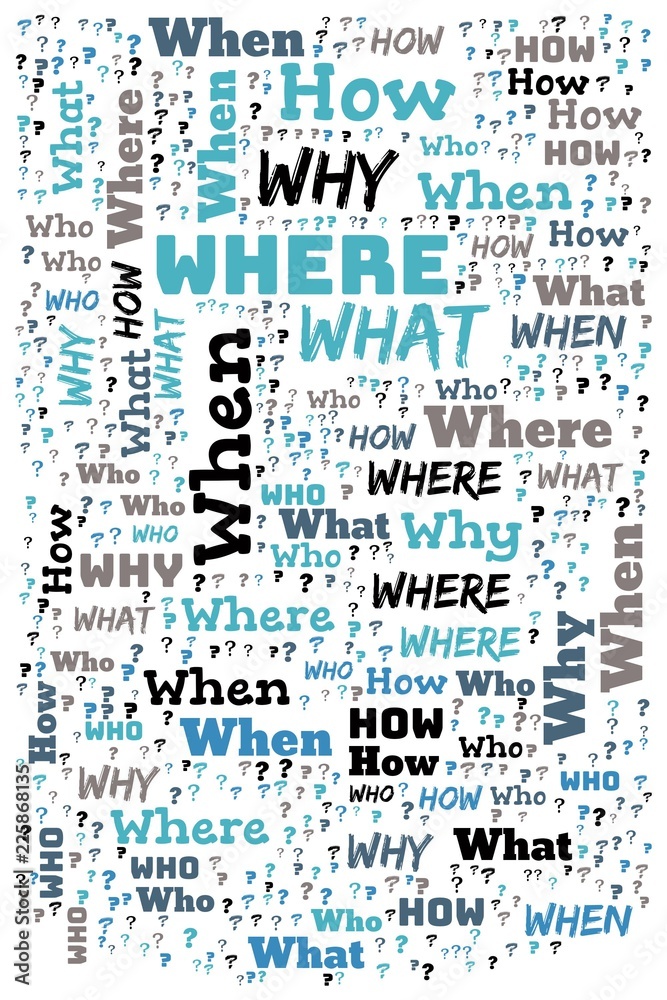 Word Cloud - Who, What, Where, When, Why and How on white background ...