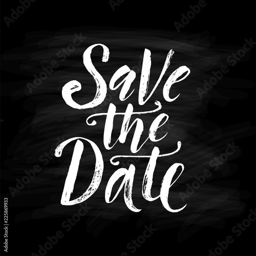 Save the date. Wedding phrase. Brush Lettering. Vector illustration.