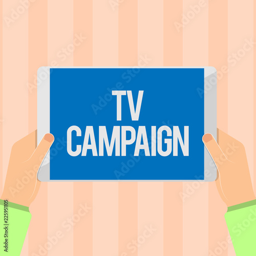 Text sign showing Tv Campaign. Conceptual photo Television programming produced and paid for by an organization. photo