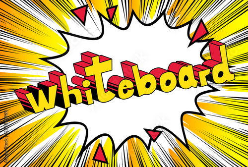 Whiteboard - Vector illustrated comic book style phrase. photo