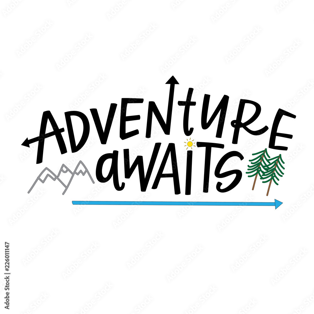 Adventure Awaits Adventure Awaits