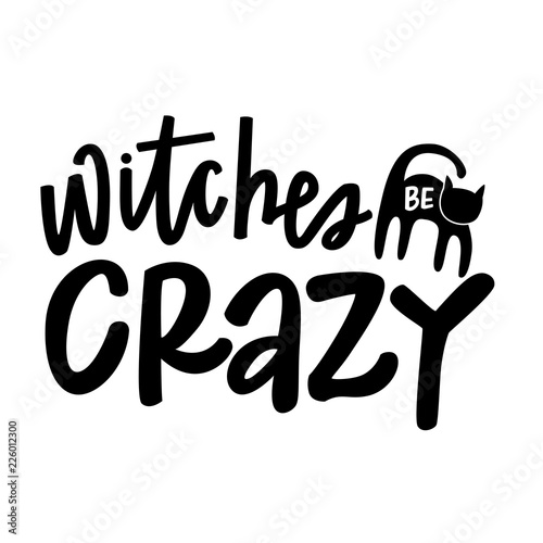 Witches be crazy