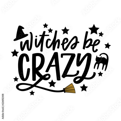Witches be crazy