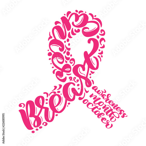 Stylized pink ribbon with vector quote Breast Canser for October is Cancer Awareness Month Calligraphy lettering illustration