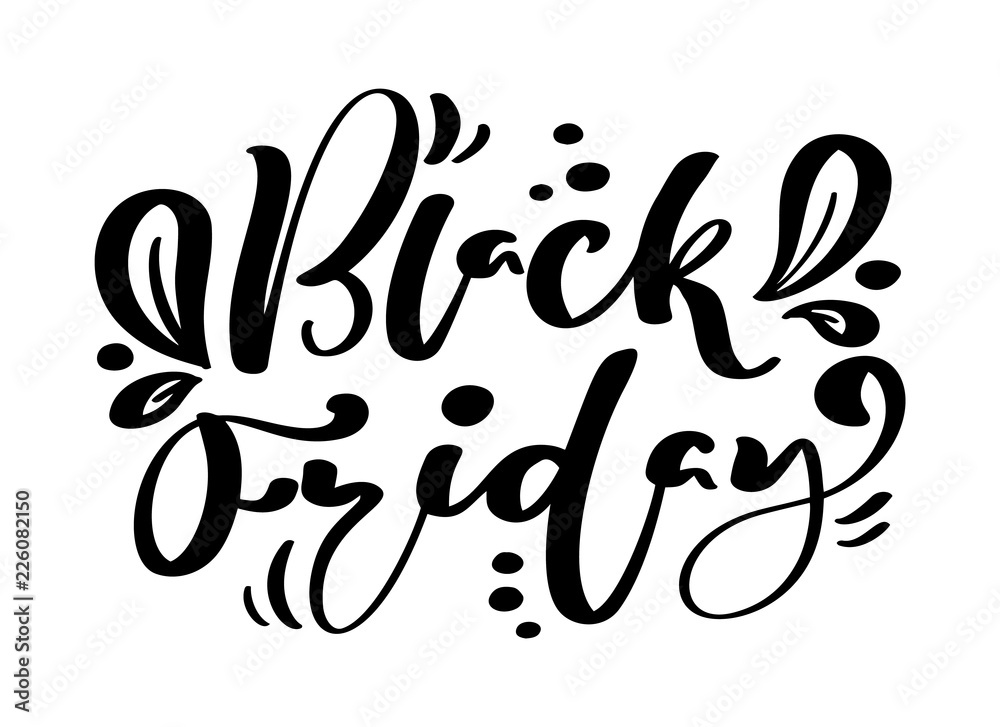 Black friday calligraphy lettering vector text. For art template design list page mockup brochure style, banner idea cover, booklet print flyer, book blank card ad sign, poster badge Black friday calligraphy lettering vector text. For art template design list page mockup brochure style, banner idea cover, booklet print flyer, book blank card ad sign, poster badge