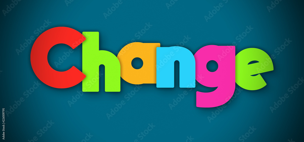Change - overlapping multicolor letters written on blue background Change - overlapping multicolor letters written on blue background