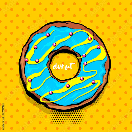 Doughnut sweet food, donut cartoon pop art style. Vector colored illustration halftone pattern. Vintage retro design. Comic book bakery glazed crumpet poster.