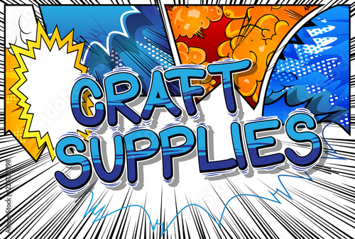 Craft Supplies - Vector illustrated comic book style phrase.