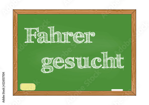 Fahrer gesucht - Driver wanted in German blackboard notice Vector illustration