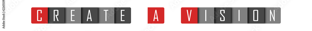 Create A Vision - clear white text written in red and gray boxes on white background Create A Vision - clear white text written in red and gray boxes on white background