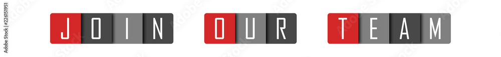 Join Our Team - clear white text written in red and gray boxes on white background Join Our Team - clear white text written in red and gray boxes on white background