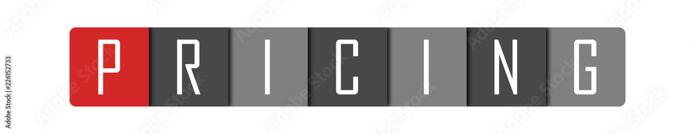 Fototapeta premium Pricing - clear white text written in red and gray boxes on white background