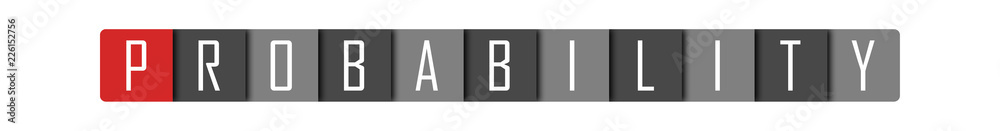 Probability - clear white text written in red and gray boxes on white background Probability - clear white text written in red and gray boxes on white background