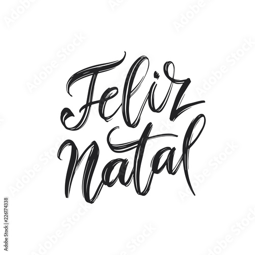 Feliz Natal portuguese Merry Christmas lettering. Vector illustration.