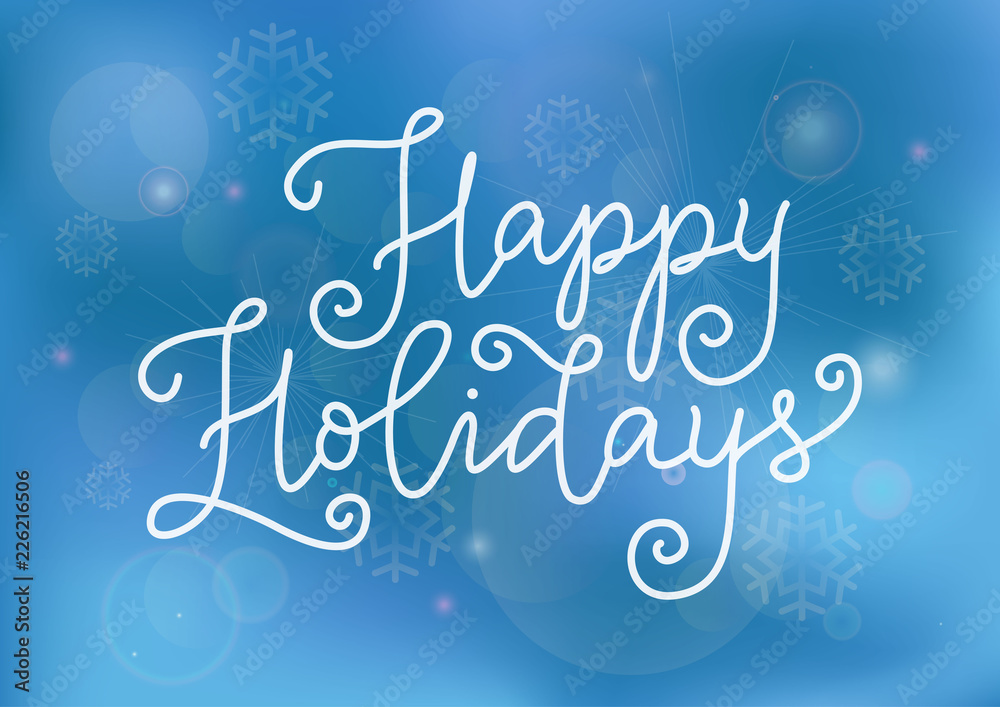 Calligraphy lettering of Happy Holidays in white on blue background for decoration, poster, banner, design, decor, packaging. calendar, postcard, sticker, scrapbooking, New Year, Christmas Calligraphy lettering of Happy Holidays in white on blue background for decoration, poster, banner, design, decor, packaging. calendar, postcard, sticker, scrapbooking, New Year, Christmas