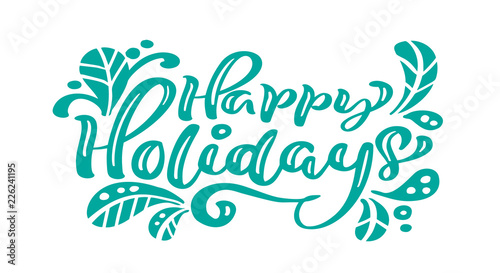 Happy Holidays turquoise calligraphy lettering vector text. For art template design greeting card  list page  mockup brochure style  banner idea cover  booklet print flyer  poster