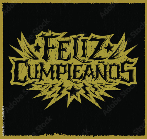Feliz Cumpleanos, happy birthday spanish text, vector hardcore punk rock style lettering