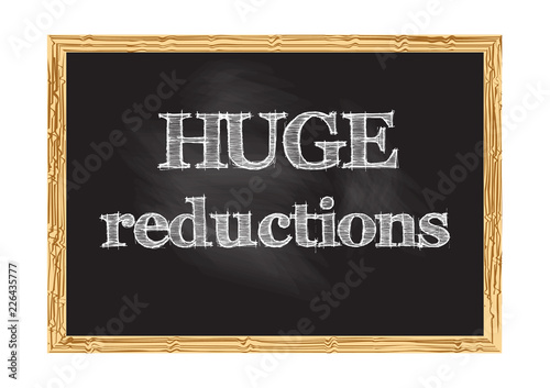 Huge reductions blackboard notice Vector illustration for design