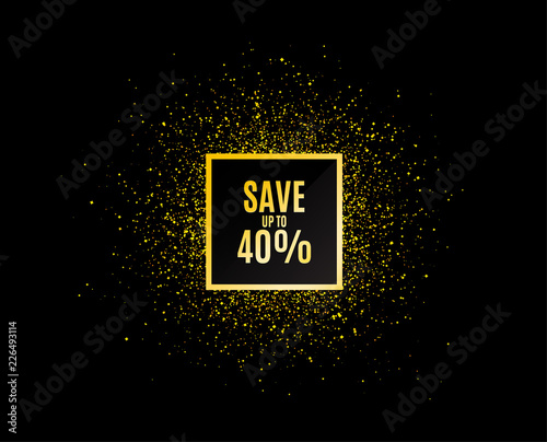 Gold glitter banner. Save up to 40%. Discount Sale offer price sign. Special offer symbol. Christmas sales background. Abstract shopping banner tag. Template for design. Vector