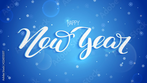 Happy new year. Design of volumetric hand-lettering text. Festive vector illustration with falling snowflakes on blue winter background. Vintage concept of holidays card with calligraphic text.