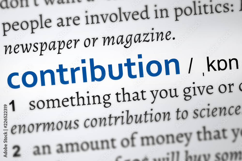 Dictionary definition of the word contribution. Focus on the concept Dictionary definition of the word contribution. Focus on the concept