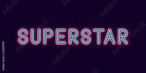 Neon inscription of Superstar. Vector