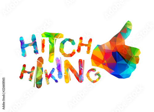 Hitch hiking. Inscription of triangular letters.