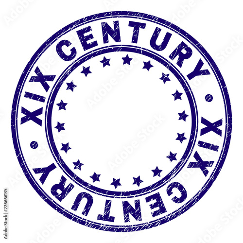 XIX CENTURY stamp seal imprint with grunge texture. Designed with circles and stars. Blue vector rubber print of XIX CENTURY label with dirty texture.