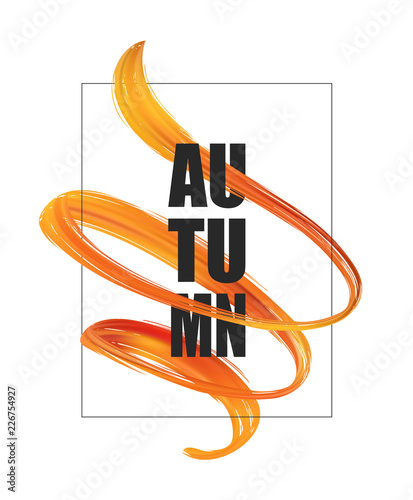 Poster template with 3d orange abstract brush stroke acrylic paint shape and lettering of Autumn. Liquid wave.
