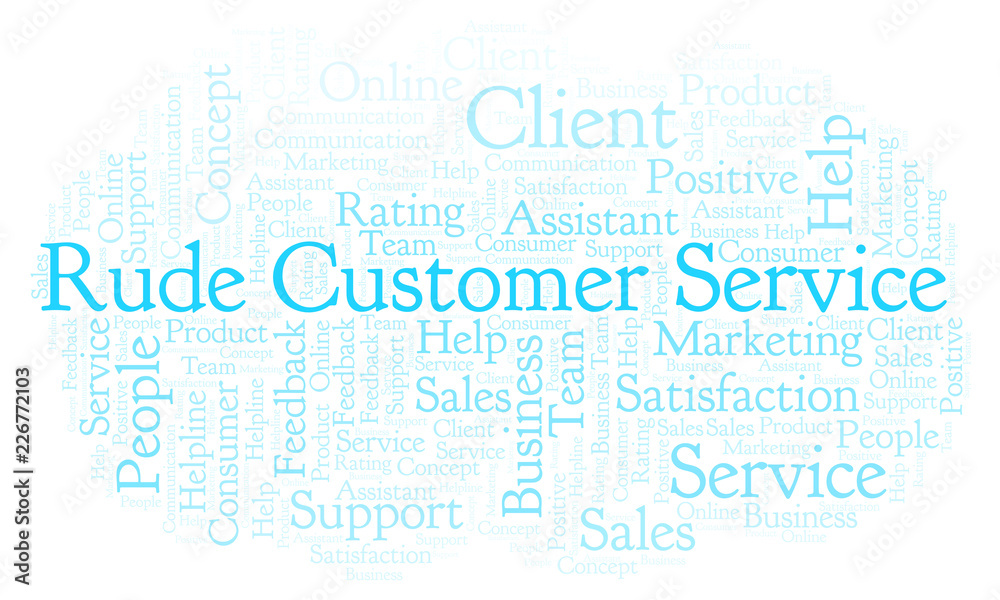 Rude Customer Service word cloud. Rude Customer Service word cloud.
