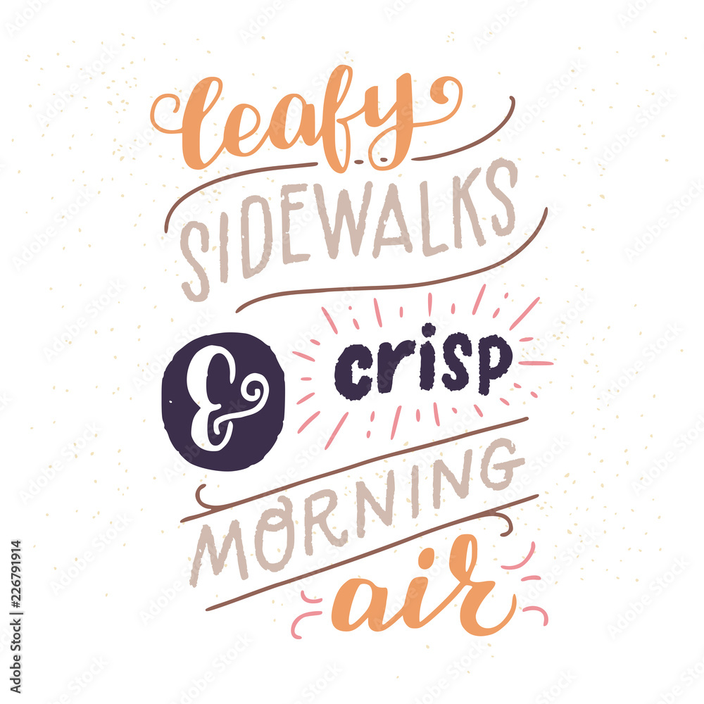 Leafy Sidewalks And Crisp Morning Air hand lettering quote