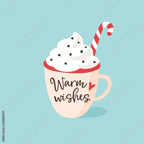 Christmas, New Year greeting card, invitation. Handwritten Warm wishes text. Hand drawn cup of tea, coffee or chocolate with cream and candy cane. Vintage vector illustration.
