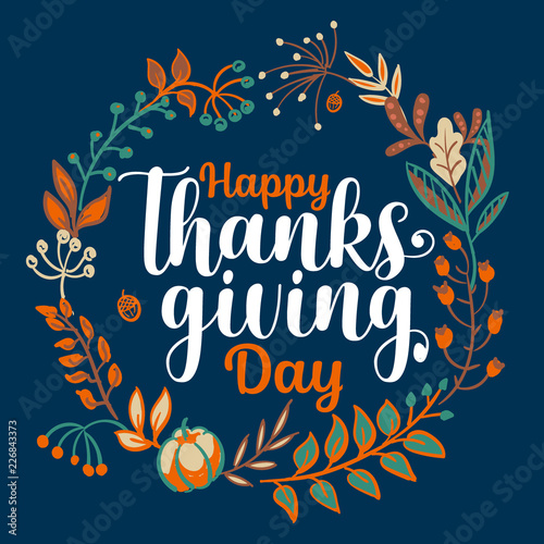 Hand drawn Happy Thanksgiving typography in autumn wreath banner. Celebration text with berries and leaves for postcard, icon or badge. Vector calligraphy lettering holiday quote.
