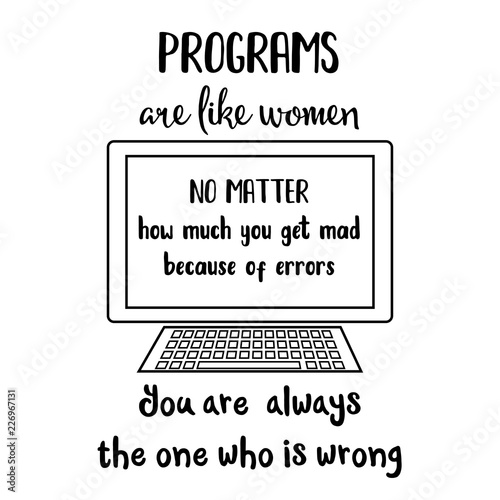 Funny quote about computer programs and women