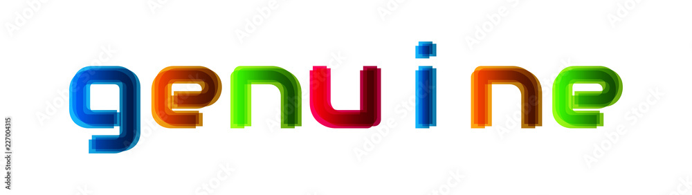 Genuine - modern multicolor text on white background Genuine - modern multicolor text on white background