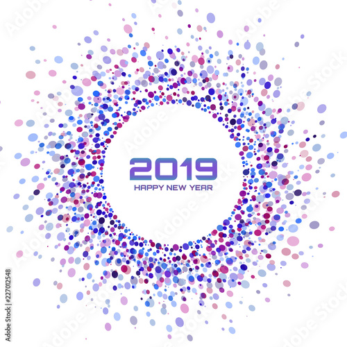 New Year 2019 card. Christmas colorful bright frame Background. Confetti circles design. Vibrant colorful dots backdrop. Vector illustration.