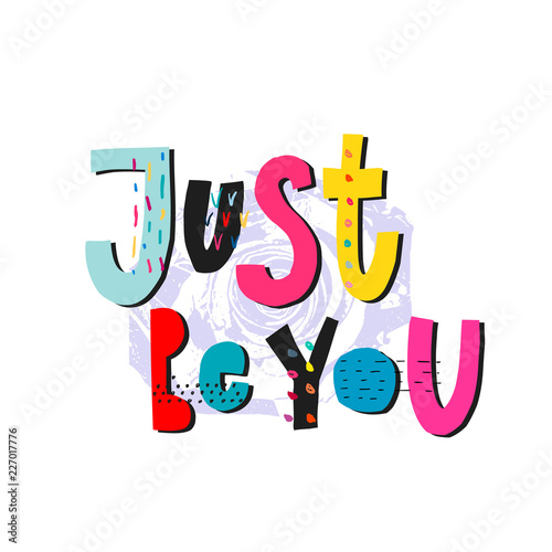 Just be you shirt quote lettering
