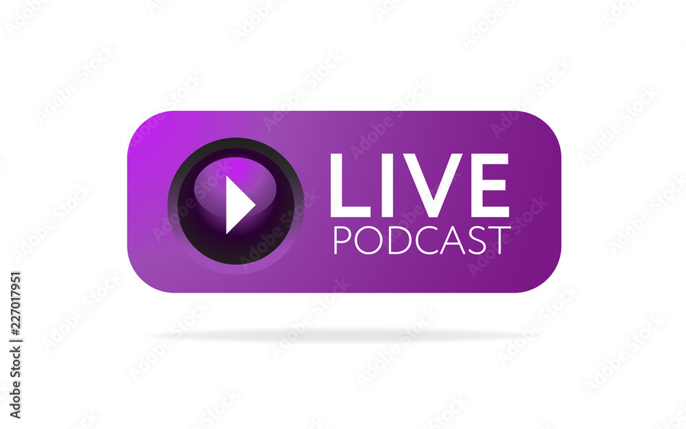 Live podcast Button, icon, emblem, label. Vector stock illustration. Play icon. Live podcast Button, icon, emblem, label. Vector stock illustration. Play icon.