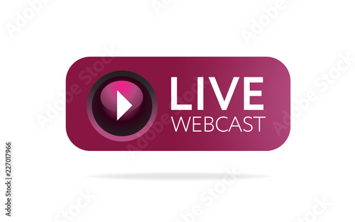 Live Webcast Button, icon, emblem, label. Vector stock illustration.