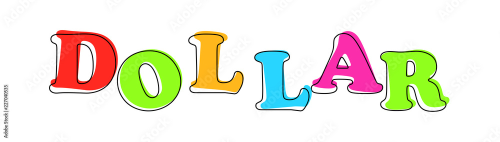 Dollar - multicolored cartoon text on white background Dollar - multicolored cartoon text on white background